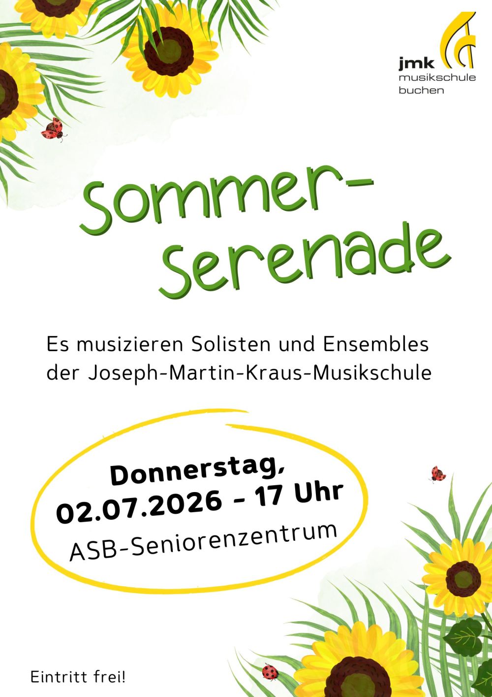 Plakat Sommerserenade mit Sonnenblumen in der oberen linken und unteren rechten Ecke. Logo JMK Musikschule in der oberen rechten Ecke mit Angaben zum Veranstaltungsdatum und Ort. 